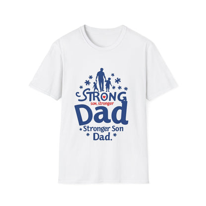 Strong Dad Stronger Son Autism Awareness T-Shirt – Proud Father Support Shirt
