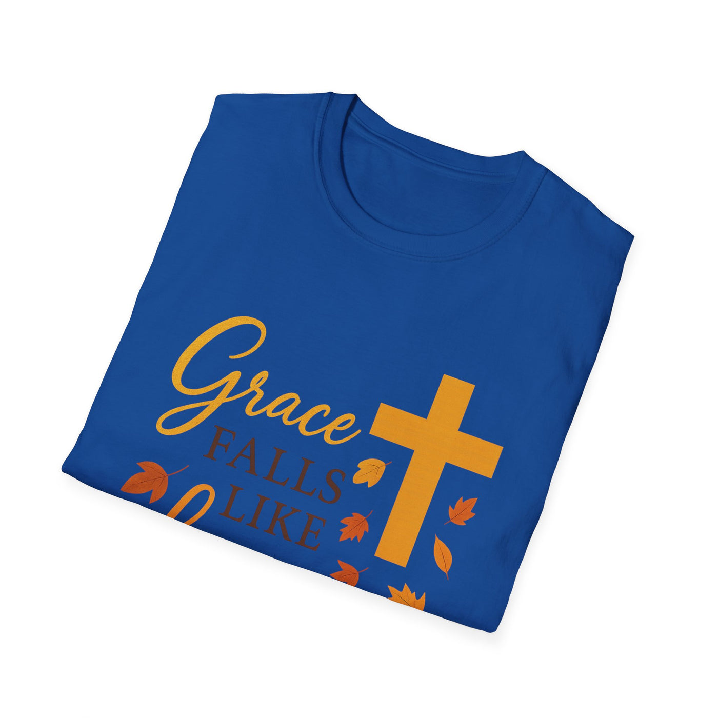 Grace Falls Like Leaves T-Shirt - Soft Unisex Tee