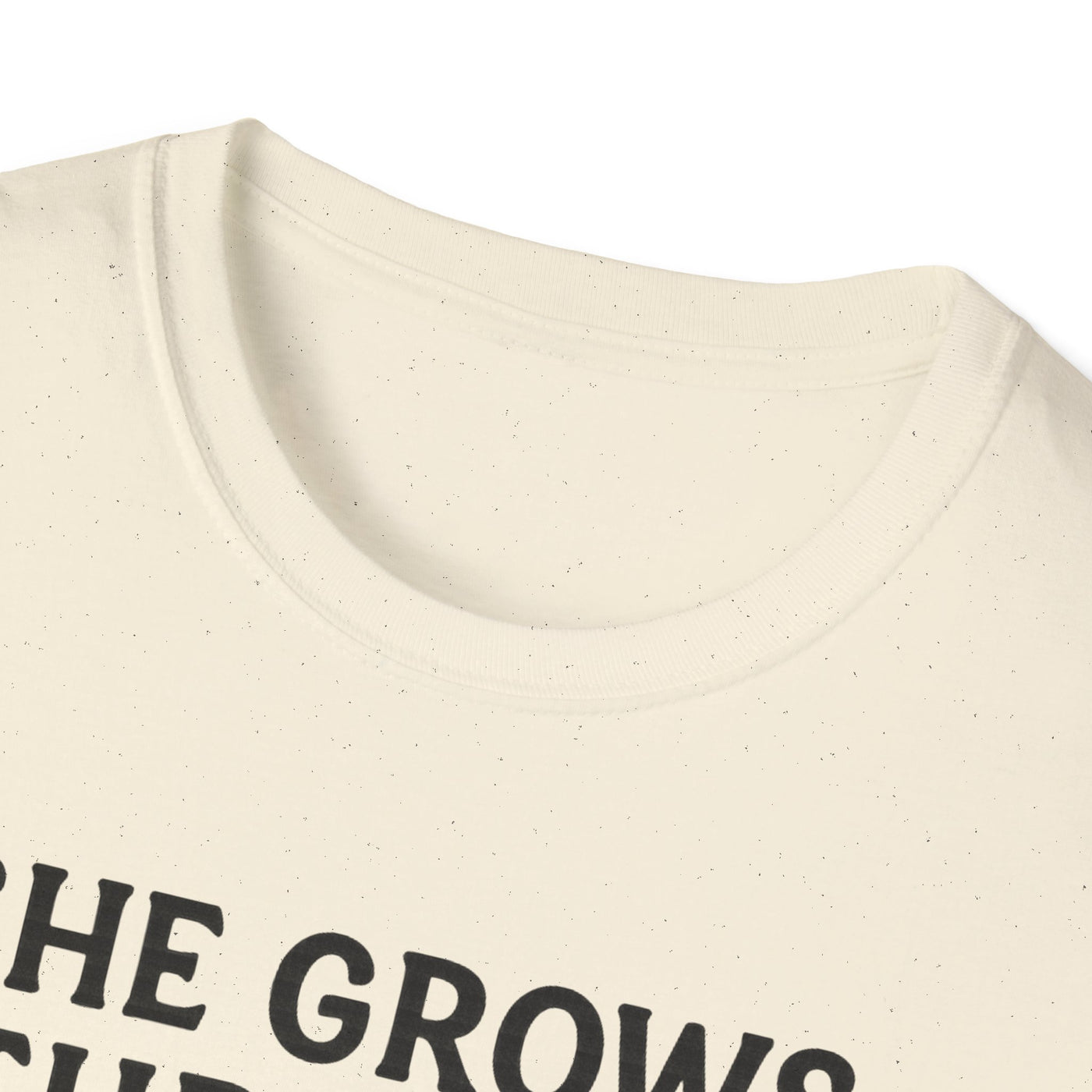 She Grows Through What She Goes Through T-Shirt - Soft Unisex Tee