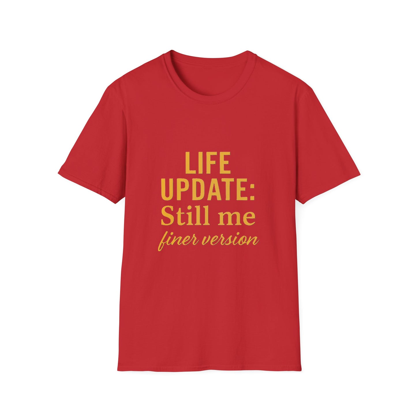 Life Update Still Me T-Shirt – Funny Self Improvement Quote Minimalist Shirt