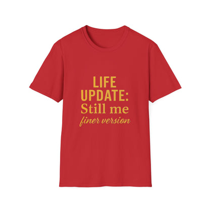 Life Update Still Me T-Shirt – Funny Self Improvement Quote Minimalist Shirt