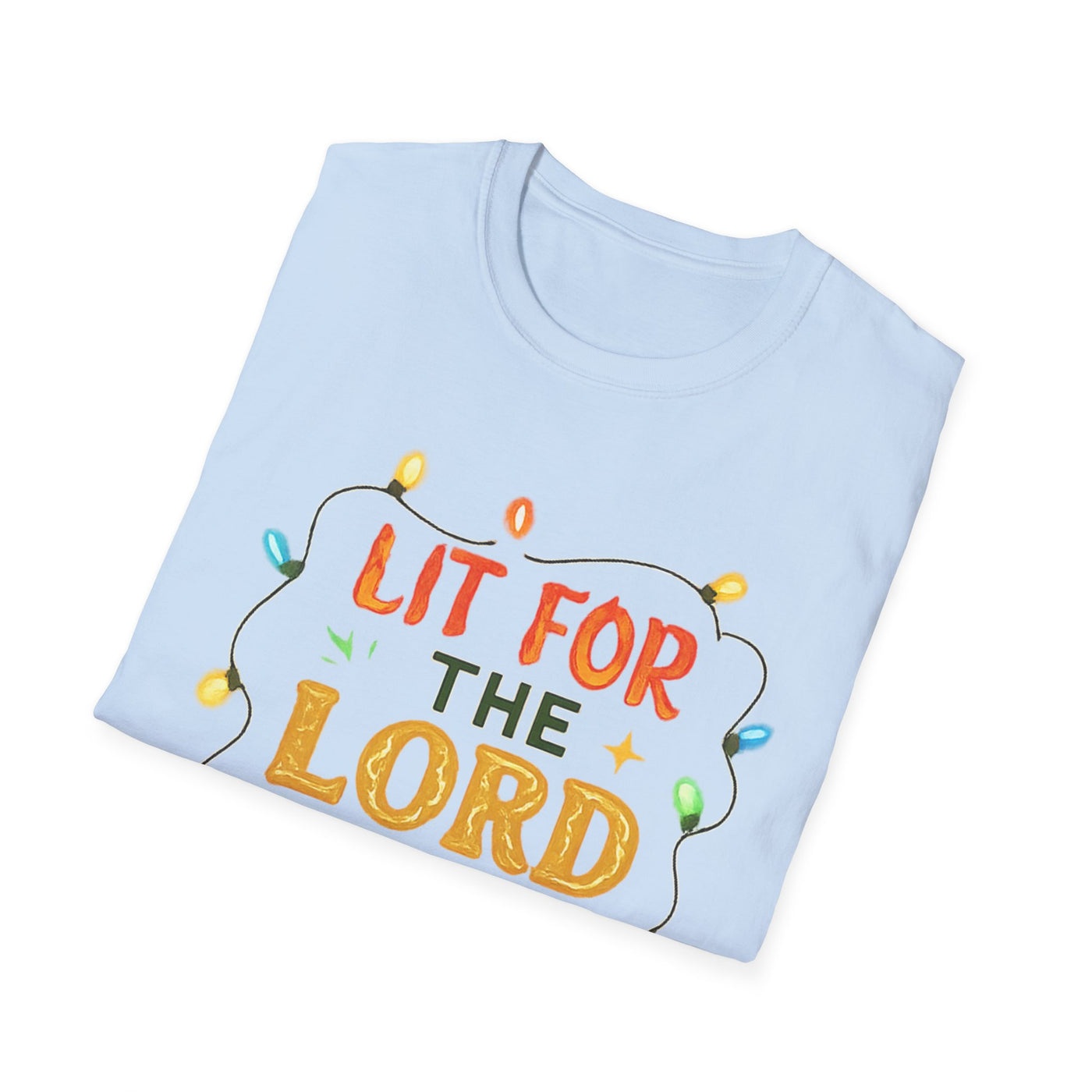 Lit For The Lord T-Shirt - Soft Unisex Tee