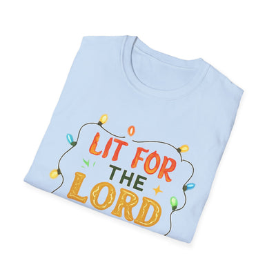 Lit For The Lord T-Shirt - Soft Unisex Tee