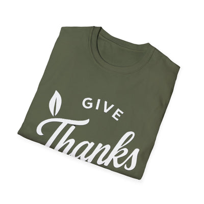 Give Thanks T-Shirt - Soft Unisex Tee