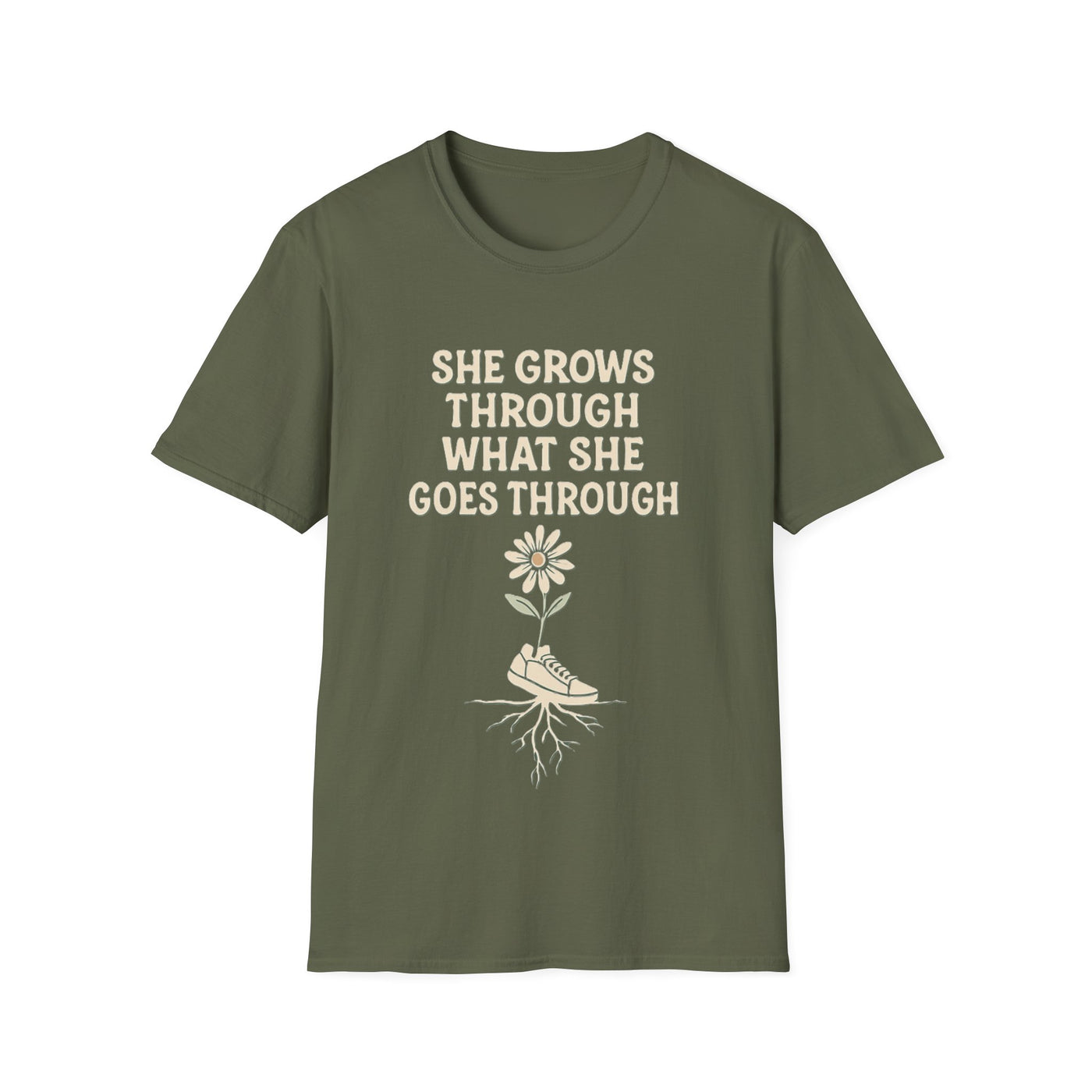 She Grows Through What She Goes Through T-Shirt - Soft Unisex Tee