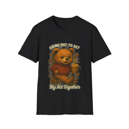 Going Out to Get My Act Together Shirt – Funny Cozy Bear Fall Graphic T-Shirt