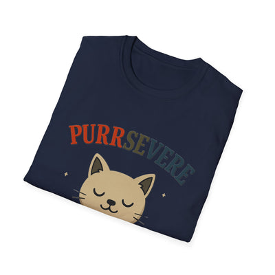 Purrsevere T-Shirt - Soft Unisex Tee