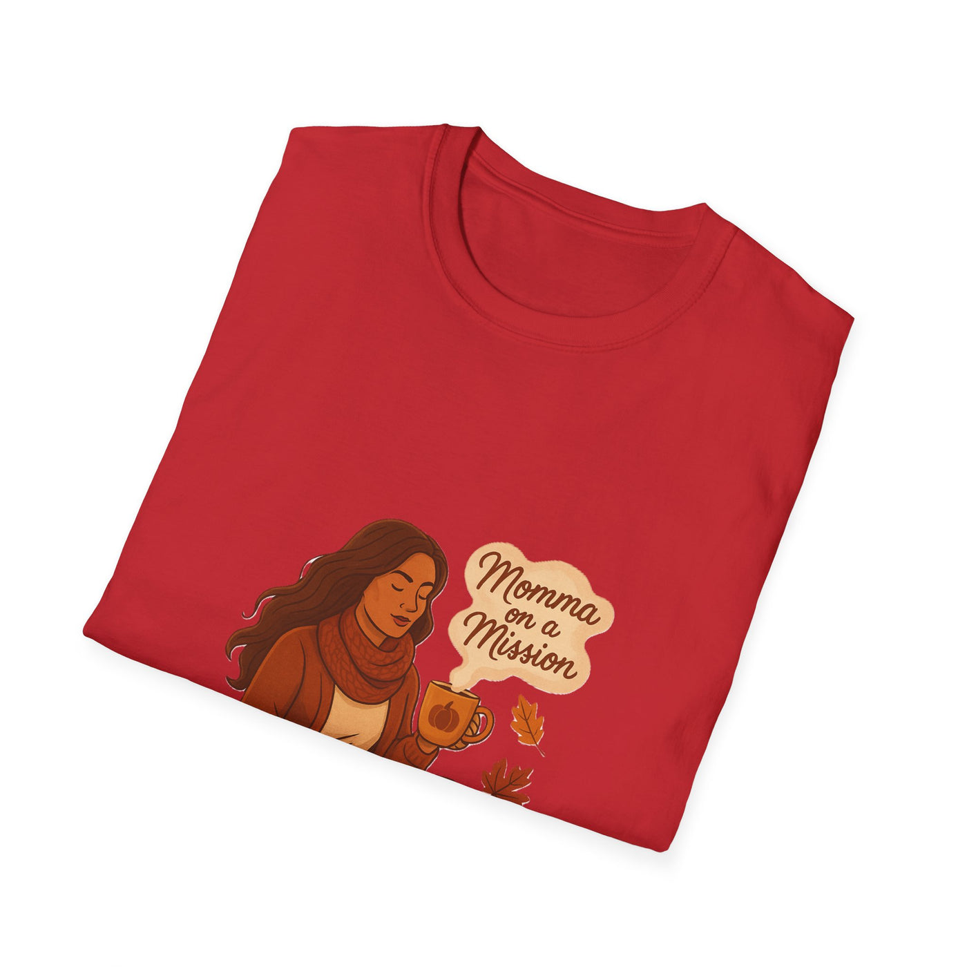 Momma on a mission autumn  T-Shirt - Soft women's Tee