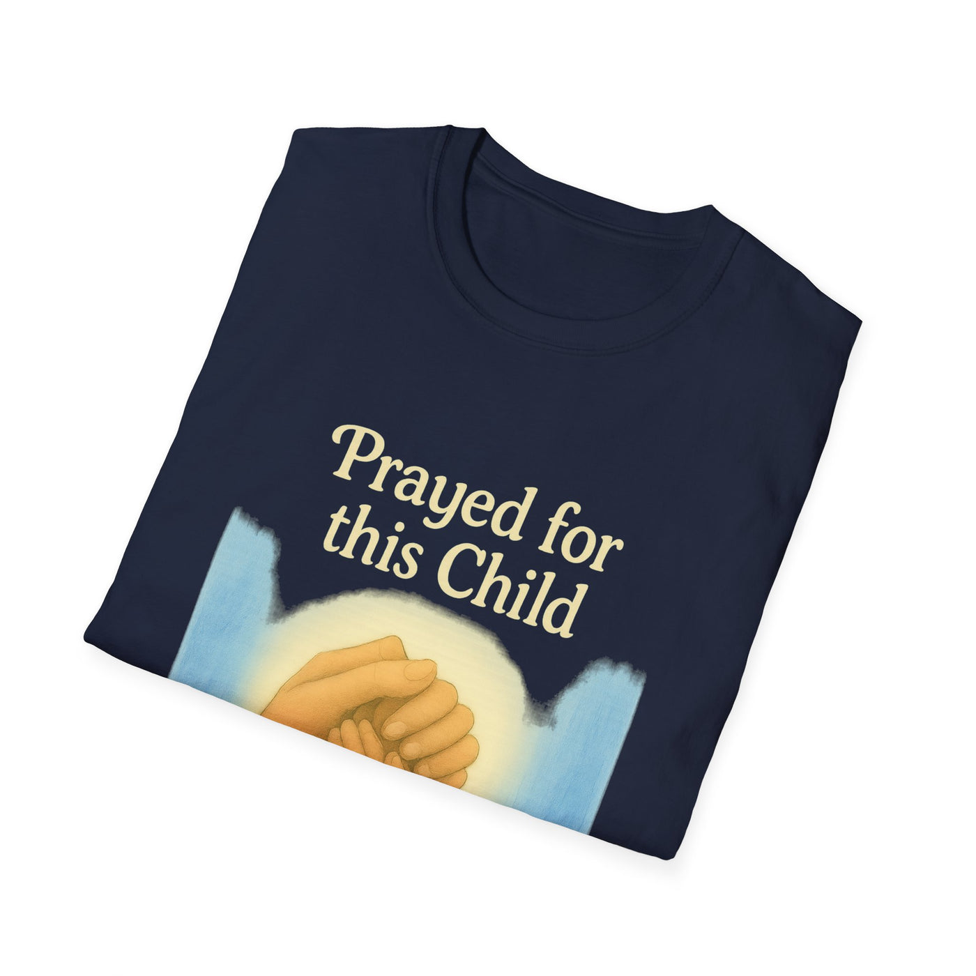 Prayed for this Child T-Shirt - Soft Unisex Tee