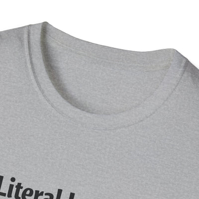 Literal Legend T-Shirt - Soft Unisex Tee