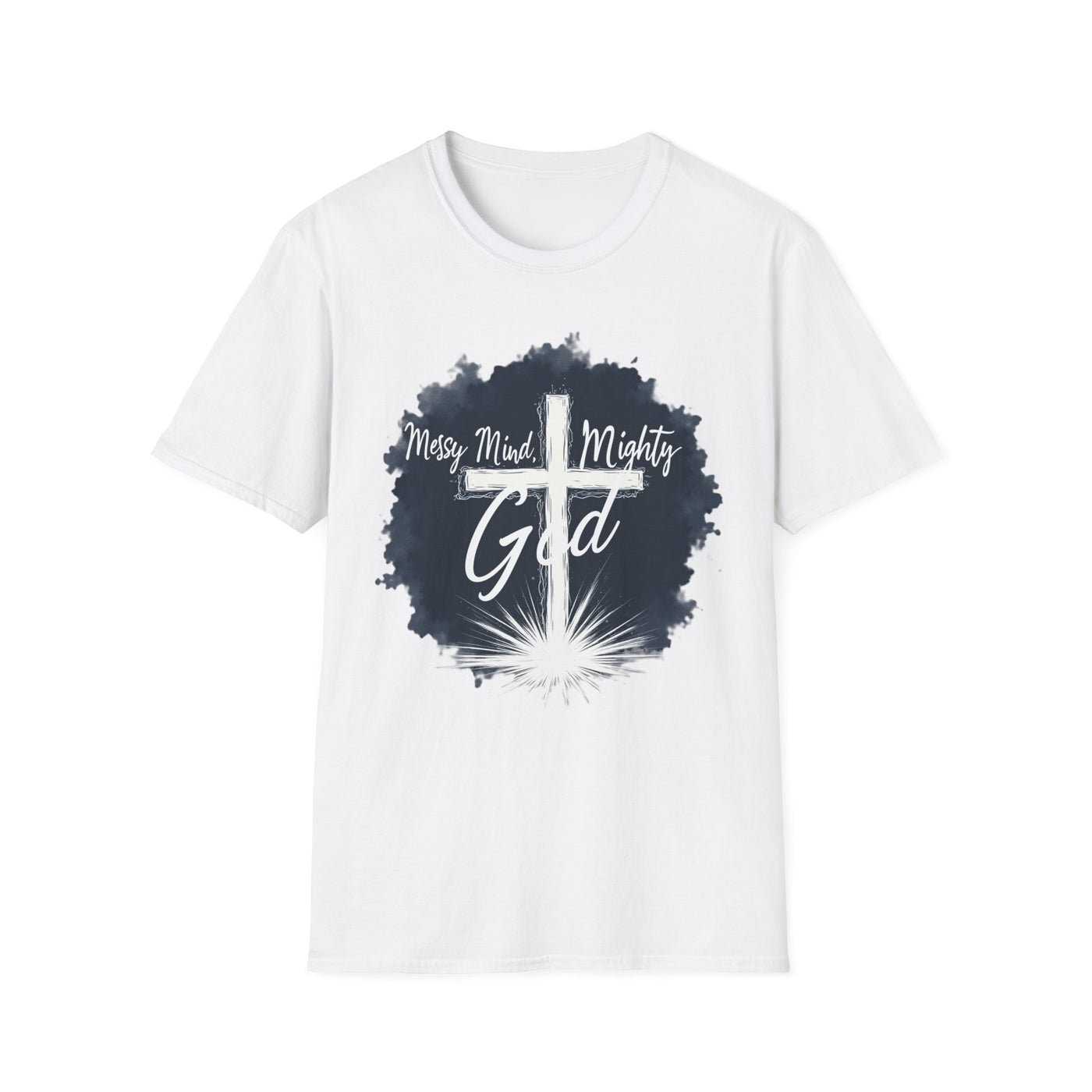 Messy Mind, Mighty God T-Shirt - Soft Unisex Tee