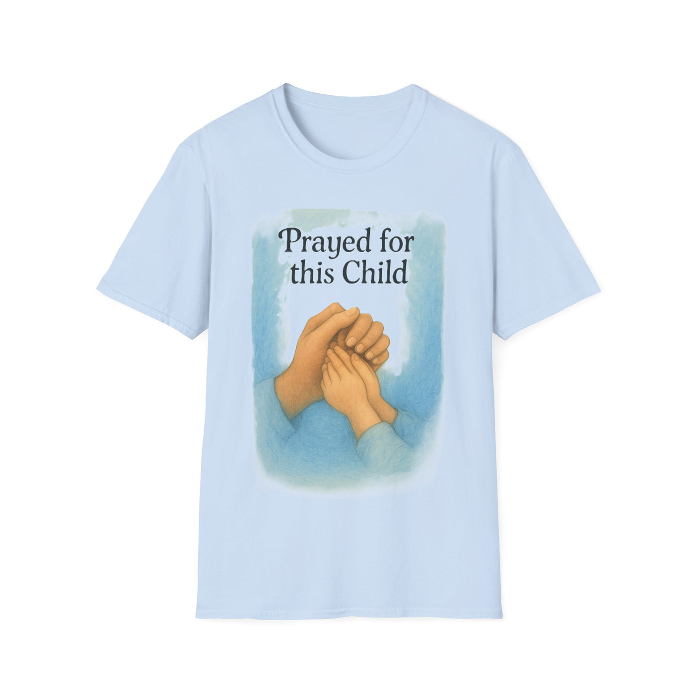 Prayed for this Child T-Shirt - Soft Unisex Tee