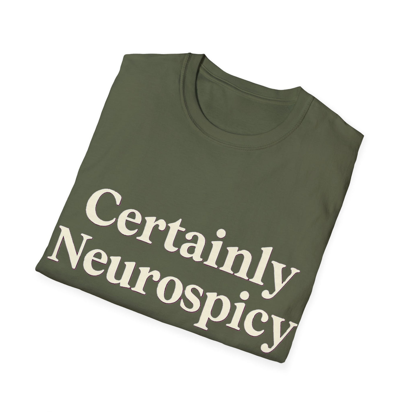 Certainly Neurospicy T-Shirt - Soft Unisex Tee