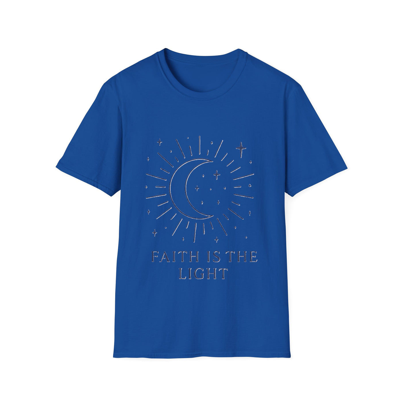Faith Is The Light T-Shirt - Soft Unisex Tee