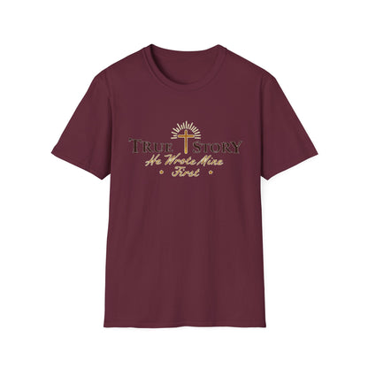 True Story He Wrote Mine First Christian T-Shirt – Faith in God Jesus Cross Shirt