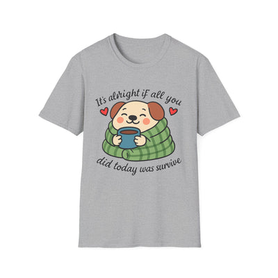 It's Alright T-Shirt - Soft Unisex Tee