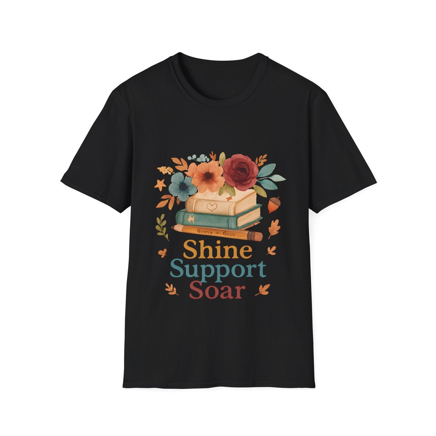 Shine Support Soar Teacher T-Shirt | Floral Book Lover Graphic Tee | Back to School Librarian & Educator Gift