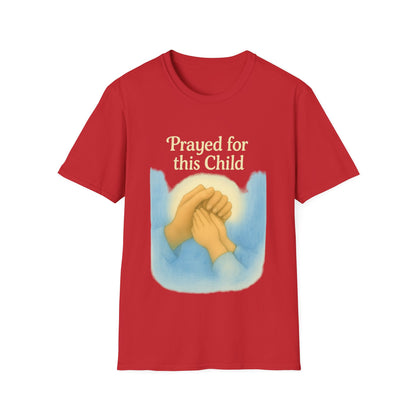 Prayed For This Child T-Shirt | Christian Parenting Faith Tee | New Baby & Adoption Miracle Graphic Shirt