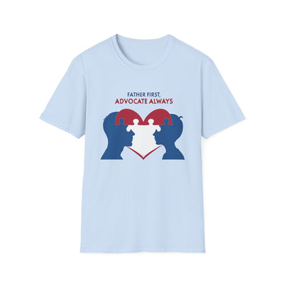 Father First, Advocate Always T-Shirt - Soft Men's Tee