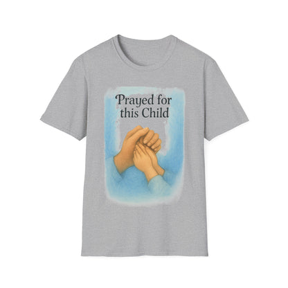Prayed For This Child T-Shirt | Christian Parenting Faith Tee | New Baby & Adoption Miracle Graphic Shirt