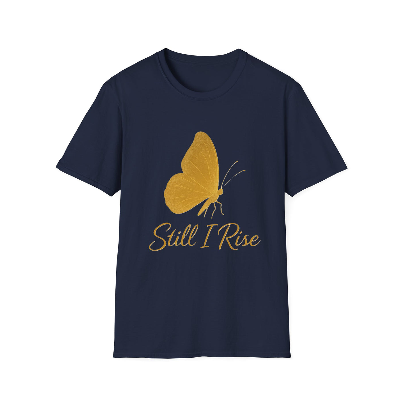 Still I Rise T-Shirt - Soft Unisex Tee, Mother's Day Gift, Cozy Layer, Comfort Wear