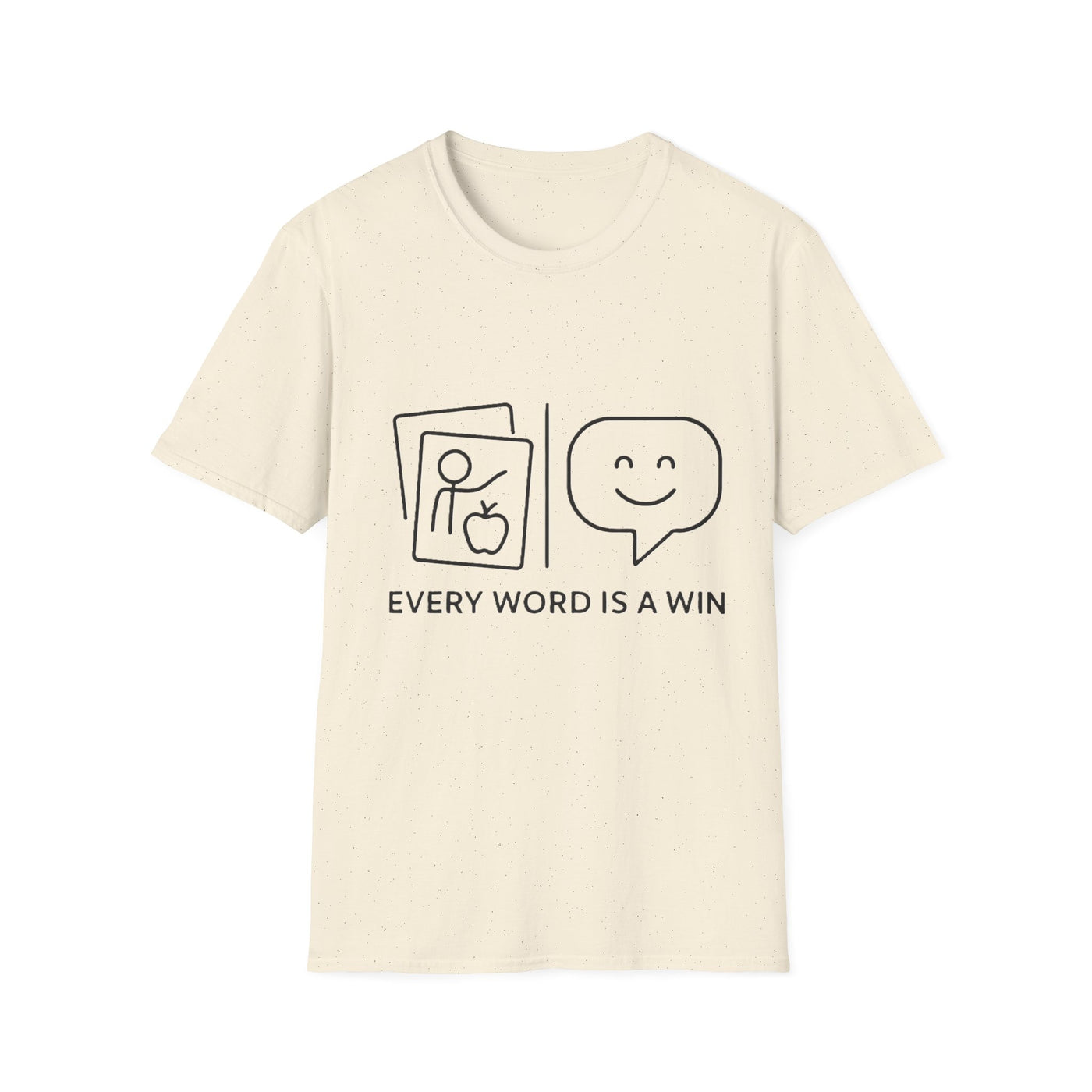 Every Word Is A Win T-Shirt - Soft Unisex Tee