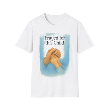 Prayed For This Child T-Shirt | Christian Parenting Faith Tee | New Baby & Adoption Miracle Graphic Shirt