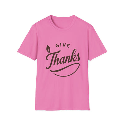 Give Thanks T-Shirt - Soft Unisex Tee