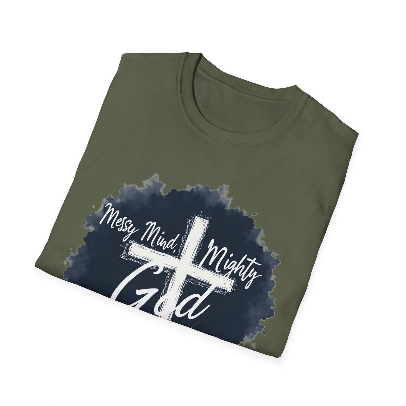 Messy Mind, Mighty God T-Shirt - Soft Unisex Tee