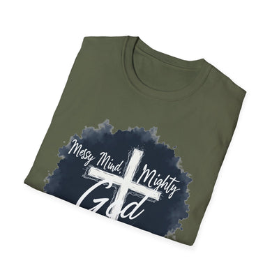 Messy Mind, Mighty God T-Shirt - Soft Unisex Tee
