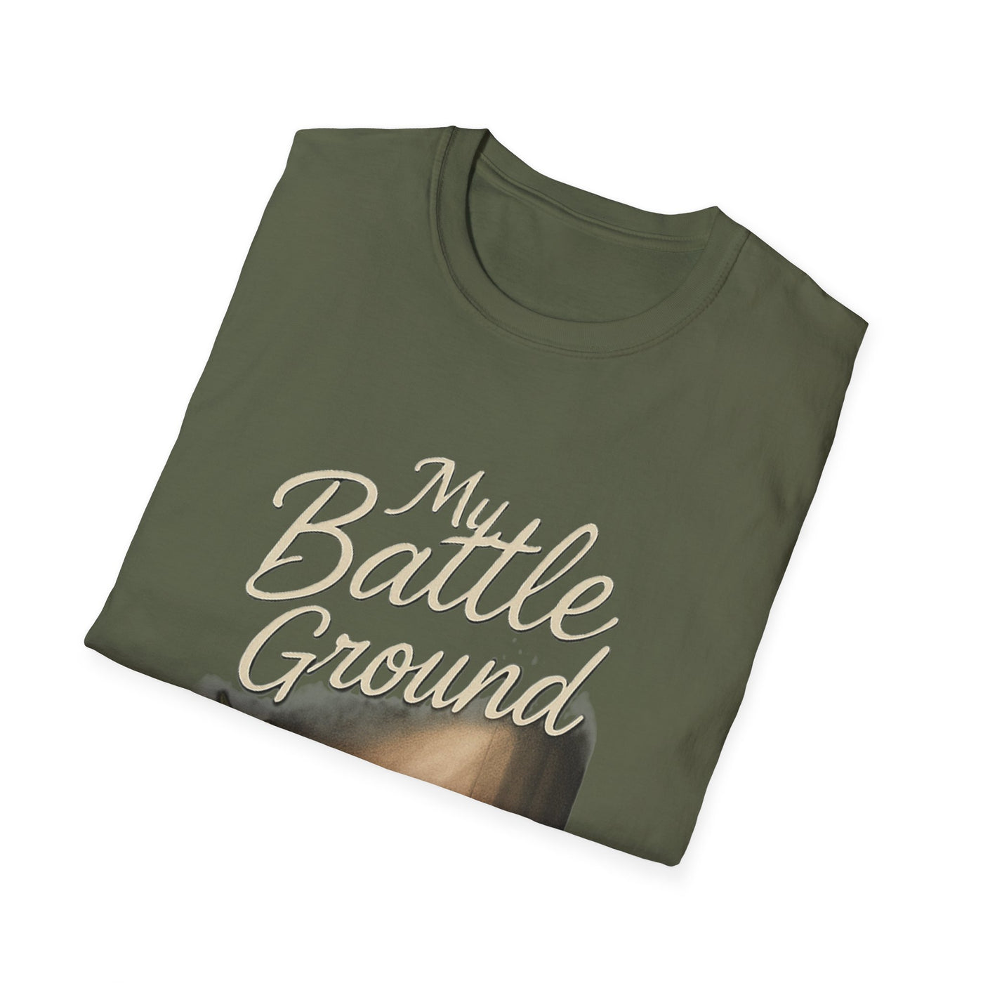 My Battle Ground T-Shirt - Soft Unisex Tee