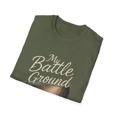 My Battle Ground T-Shirt - Soft Unisex Tee