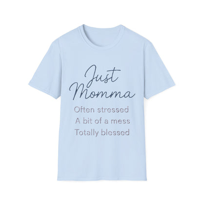 Just Momma Shirt – Funny Blessed Mom Graphic T-Shirt for Mothers