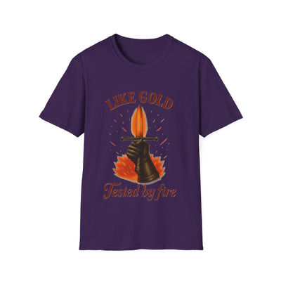 Like Gold, Tested By Fire T-Shirt - Soft Unisex Tee