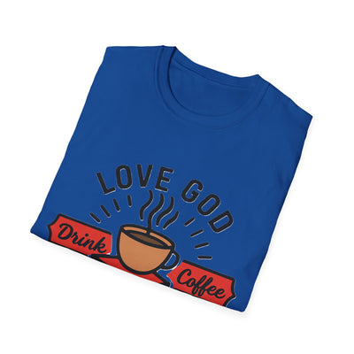 Love God, Drink Coffe, Read Books T-Shirt - Soft Unisex Tee
