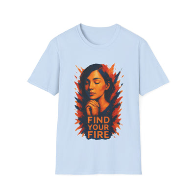 Find Your Fire T-Shirt - Soft Women Tee