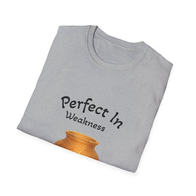 Perfect In Weakness T-Shirt - Soft Unisex Tee