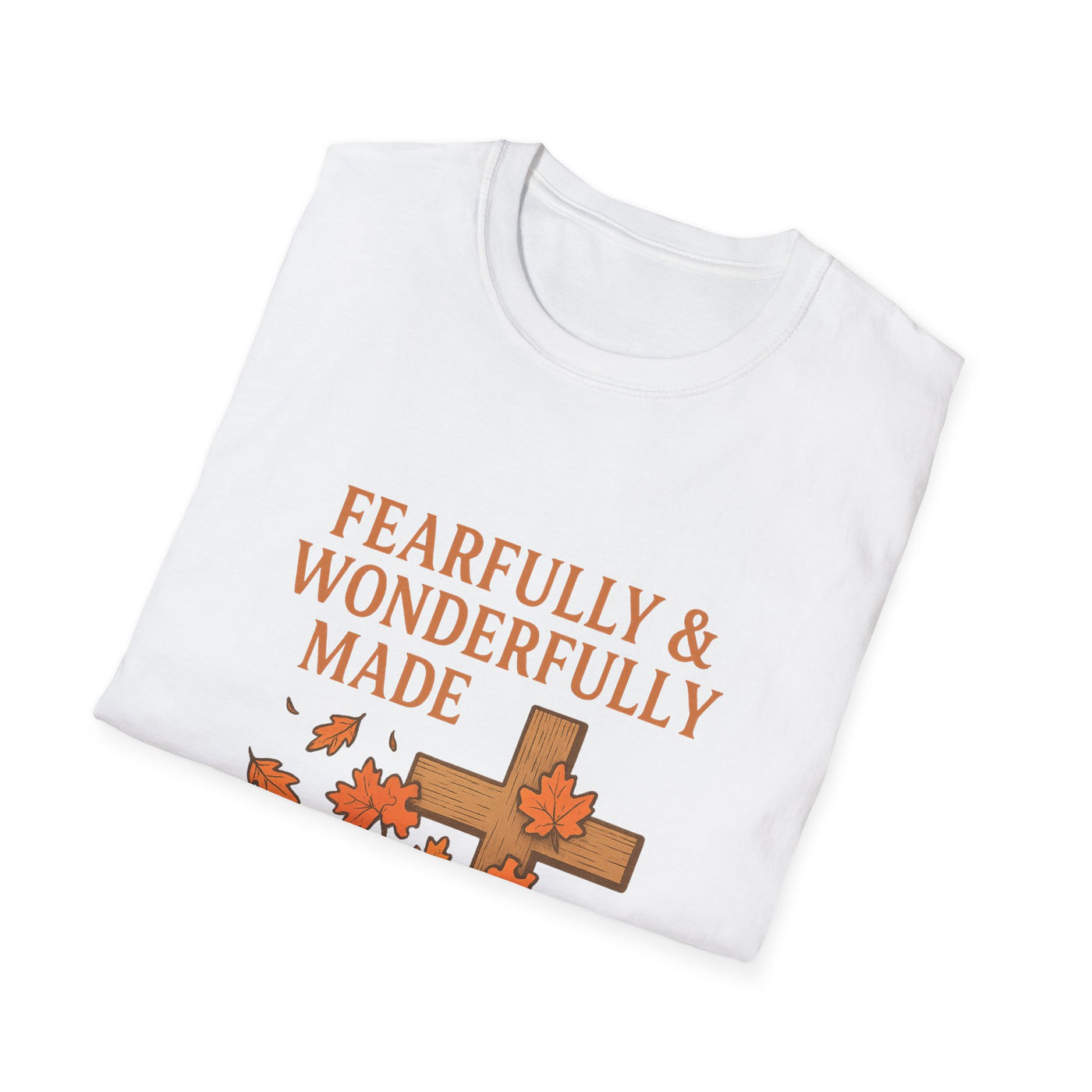 Fearfully And Wonderfully Made T-Shirt - Soft Unisex Tee