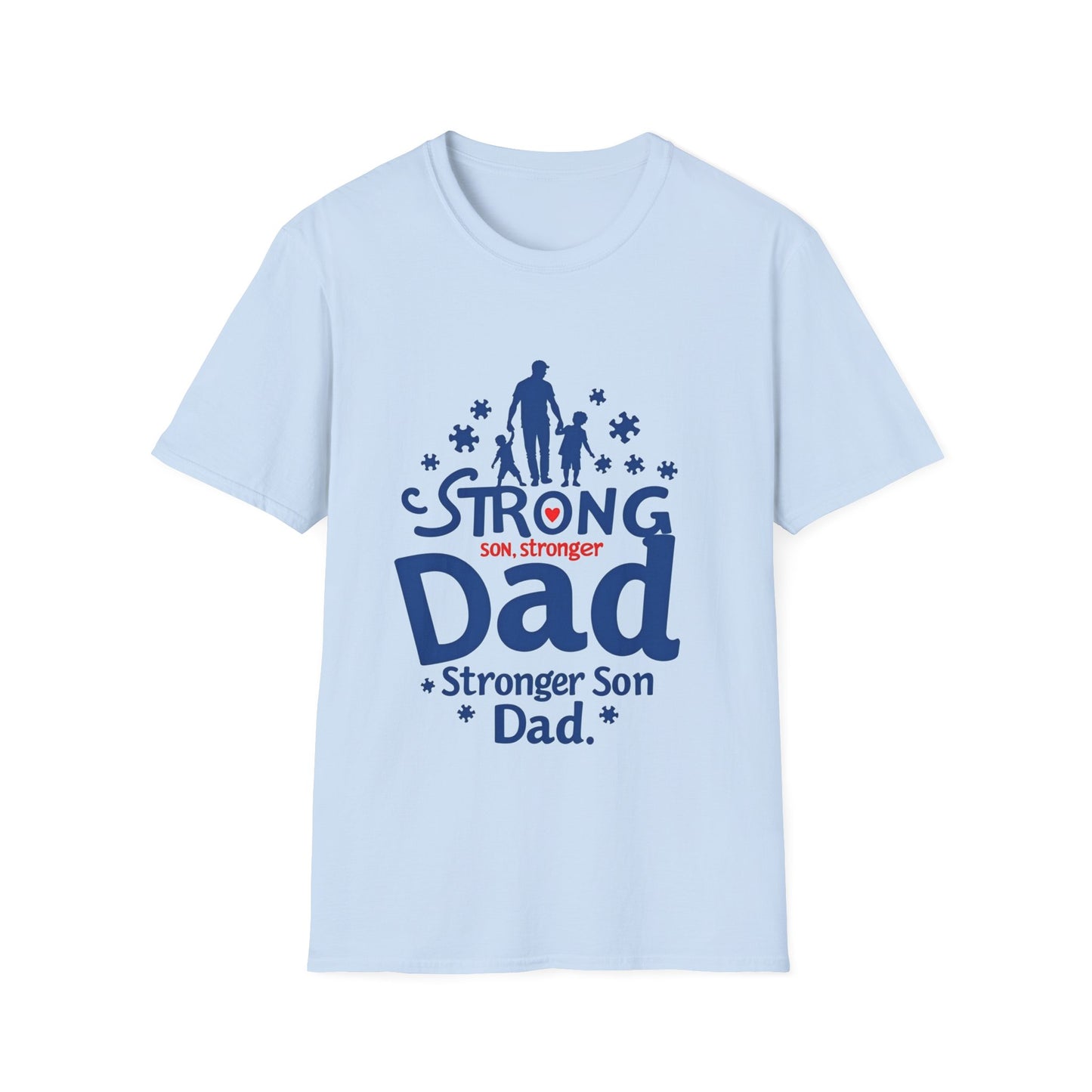 Strong Dad Stronger Son Autism Awareness T-Shirt – Proud Father Support Shirt
