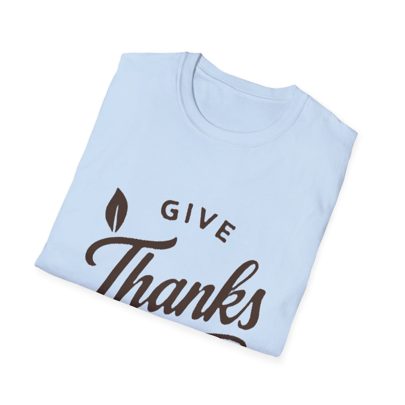 Give Thanks T-Shirt - Soft Unisex Tee