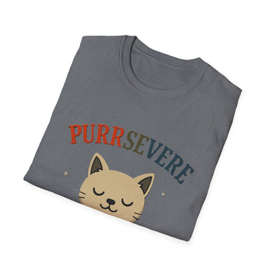 Purrsevere T-Shirt - Soft Unisex Tee