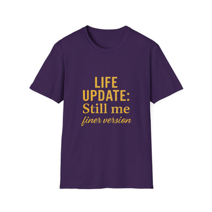 Life Update Still Me T-Shirt – Funny Self Improvement Quote Minimalist Shirt