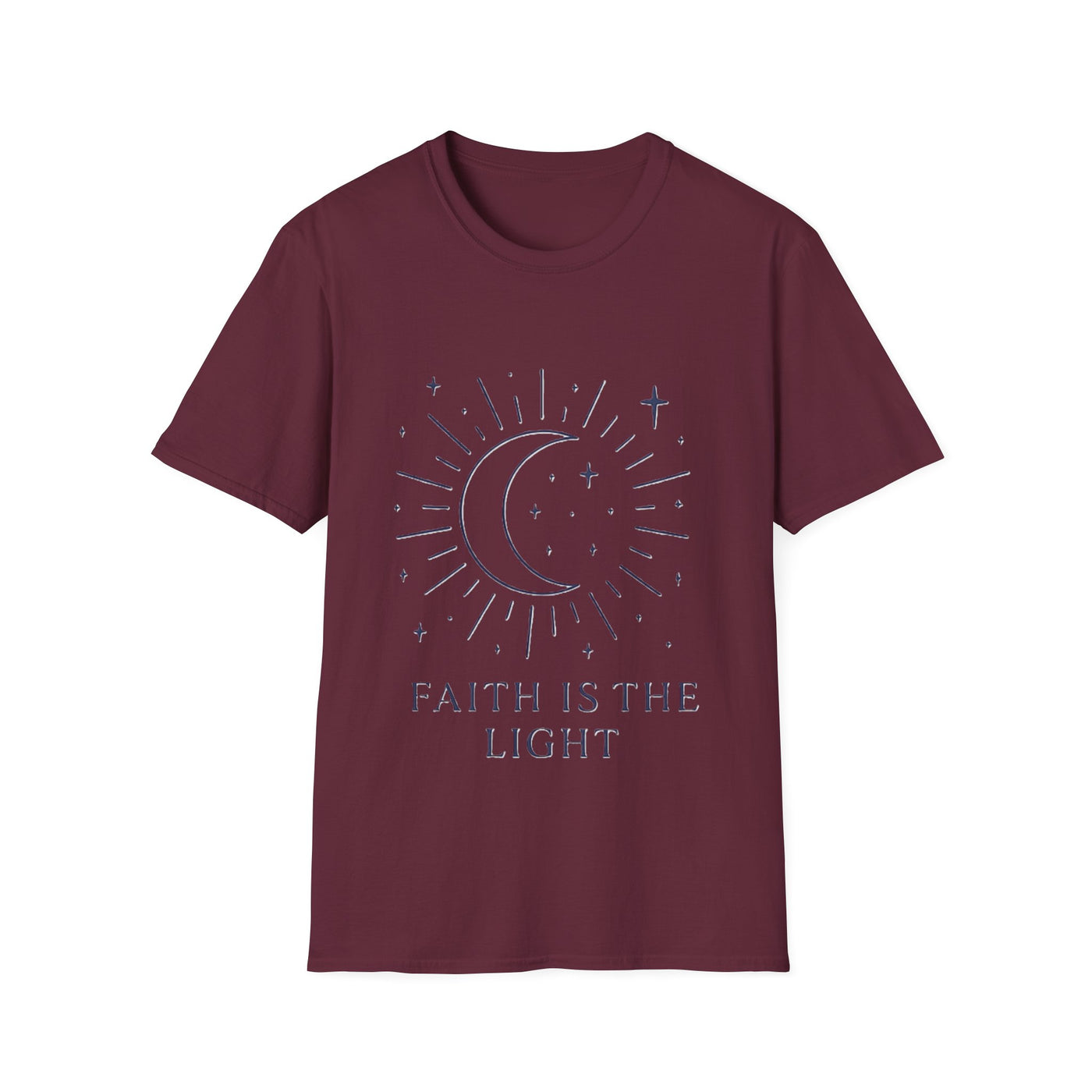 Faith Is The Light T-Shirt - Soft Unisex Tee
