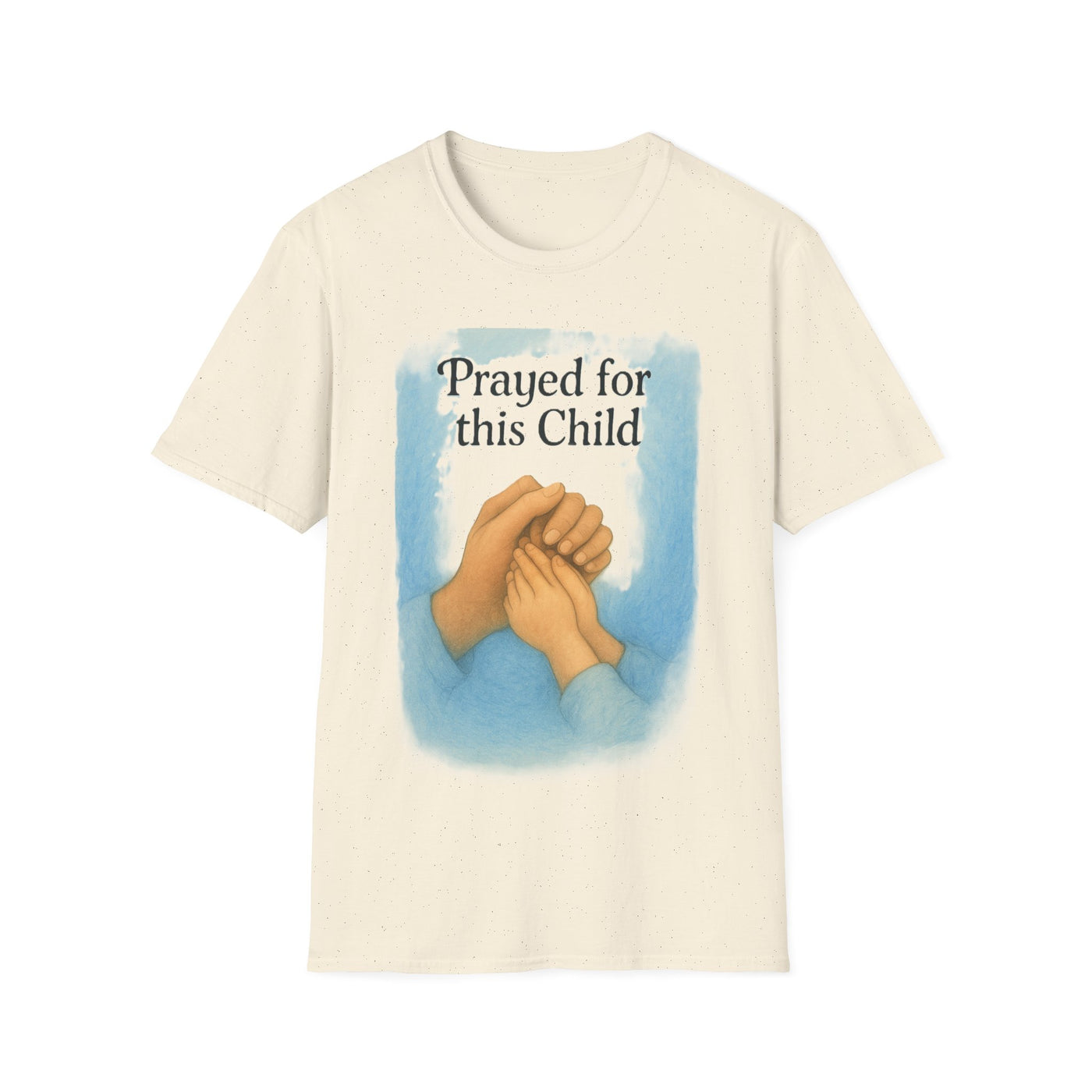 Prayed for this Child T-Shirt - Soft Unisex Tee