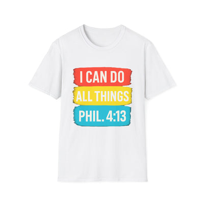I Can Do All Things T-Shirt - Soft Unisex Tee