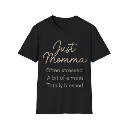 Just Momma Shirt – Funny Blessed Mom Graphic T-Shirt for Mothers