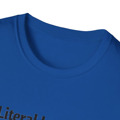 Literal Legend T-Shirt - Soft Unisex Tee