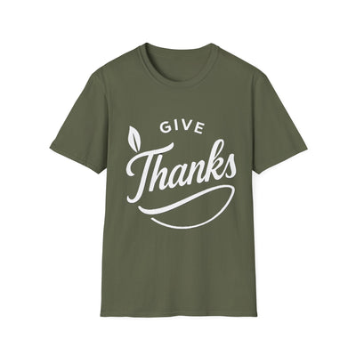 Give Thanks T-Shirt - Soft Unisex Tee