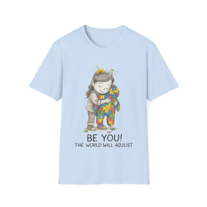 Be You The World Will Adjust T-Shirt – Autism Acceptance Neurodiversity Shirt