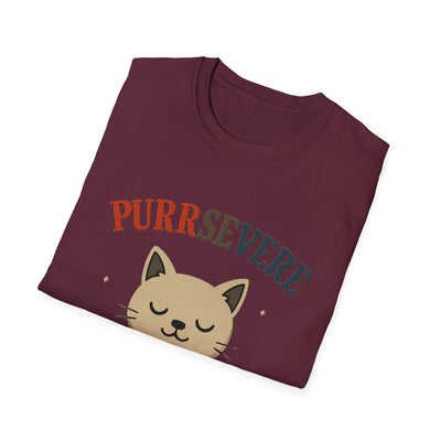 Purrsevere T-Shirt - Soft Unisex Tee